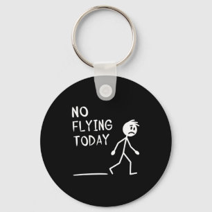 Sad Stick Man No Flying Today Fathers Day Key Ring