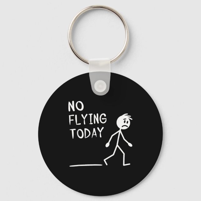 Sad Stick Man No Flying Today Fathers Day  Key Ring (Front)