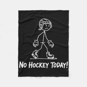 Sad Stick Man No Hockey Today Stickman Ice Hockey Fleece Blanket