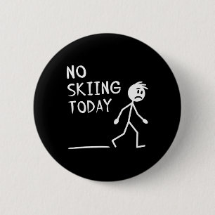 Sad Stick Man No Skiing Today Fathers Day  6 Cm Round Badge