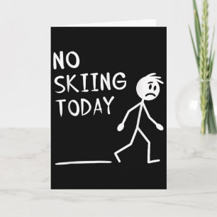 Sad Stick Man No Skiing Today Fathers Day  Card