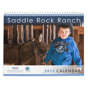 Saddle Rock Ranch 2013 Calendar