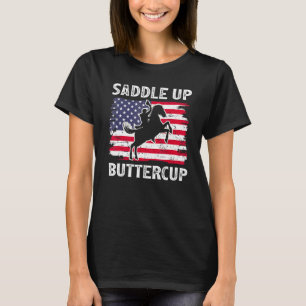 Saddle Up Buttercup Vintage Western Life Country U T-Shirt