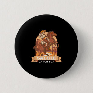 Saddle Up For Fun Cowboy Western Riding Humor Tank 6 Cm Round Badge