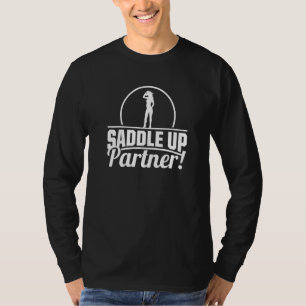 Saddle Up Rodeo Cowgirl Horse Riding Western Wild T-Shirt