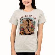 Saddle Up Sis – Cowgirl Western Quote T-Shir