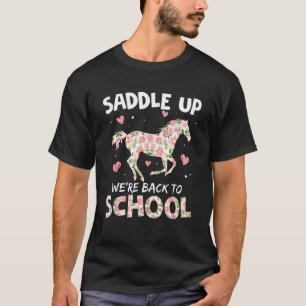 Saddle Up We're Back To School Cool Horse Riding T-Shirt