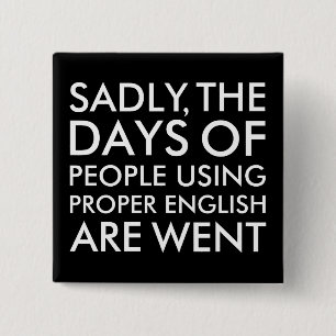 Sadly People Using Proper English Spelling 15 Cm Square Badge