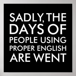 Sadly People Using Proper English Spelling Black Poster