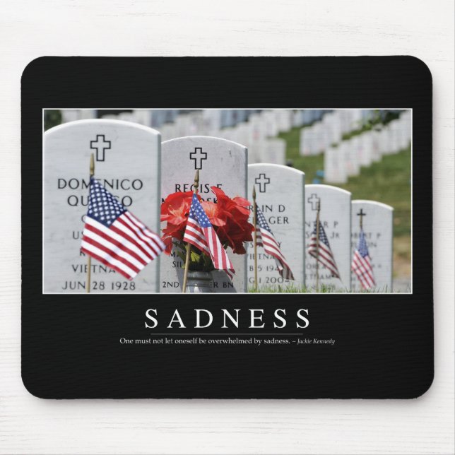 Sadness: Inspirational Quote Mouse Pad (Front)