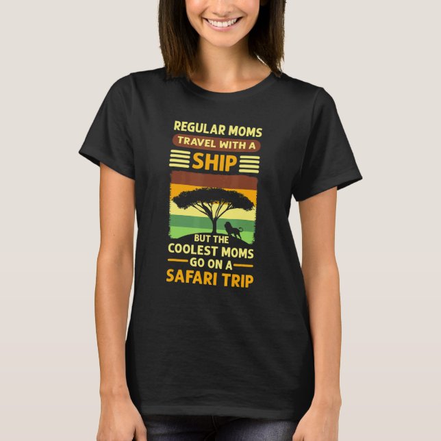Safari Mom. Female Safari Family Vacation T-Shirt (Front)