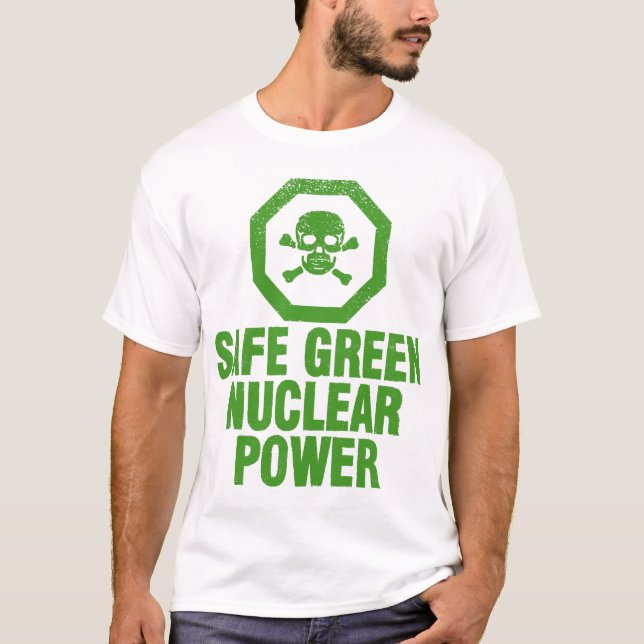 Safe Green Nuclear Power - Avocado Green T-Shirt (Front)