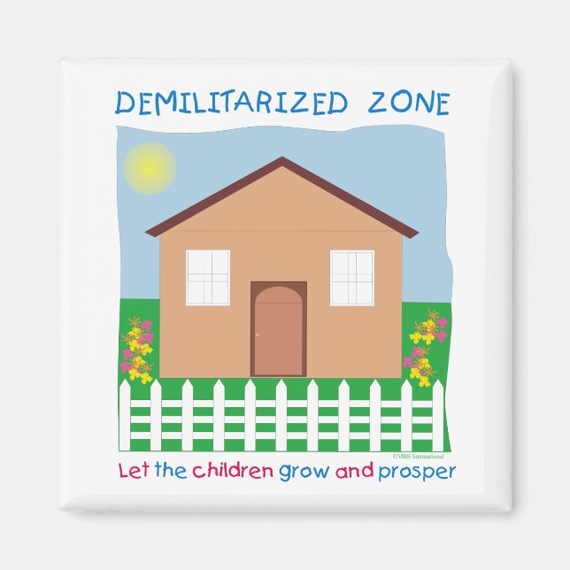 Safe House Demilitarised Zone DMZ Save Children  Magnet (Front)