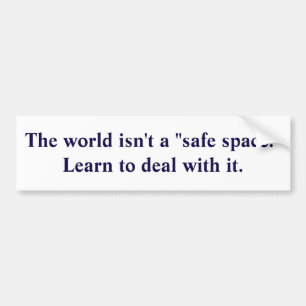 "Safe space" Bumper Sticker