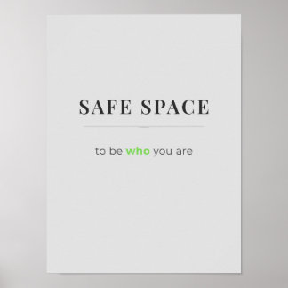 Safe Space To Be Who You Are Poster-gray color Poster