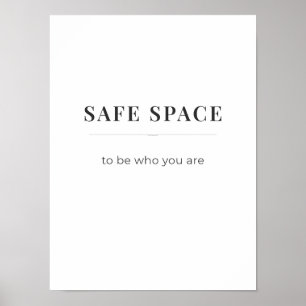 Safe Space To Be Who You Are Poster-white color Poster
