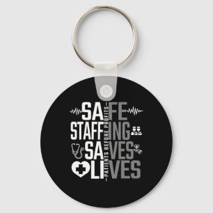 Safe Staffing Saves Lives Nurses March Nurse Strik Key Ring