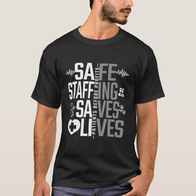 Safe Staffing Saves Lives Nurses March Nurse Strik T-Shirt (Front)