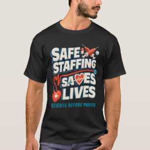 Safe Staffing Saves Lives Nurses March Nurse Strik T-Shirt