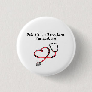 Safe Staffing Saves Lives.... Wear it! 3 Cm Round Badge