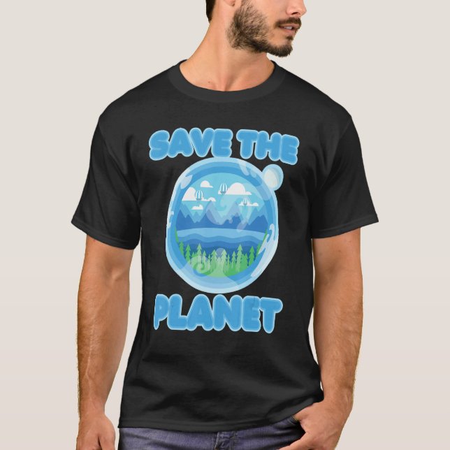 Safe the Planet Mother Earth Go Green T-Shirt (Front)