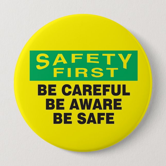 Safety First Be Aware  10 Cm Round Badge (Front)