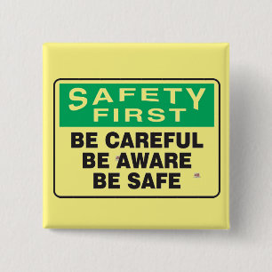 Safety First, Be Aware 15 Cm Square Badge