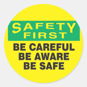 Safety First, Be Aware Classic Round Sticker