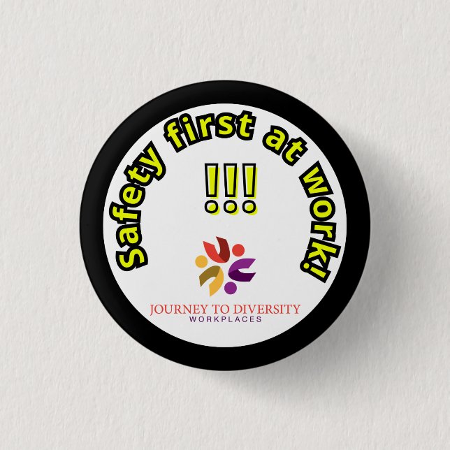 Safety first button! 3 cm round badge (Front)