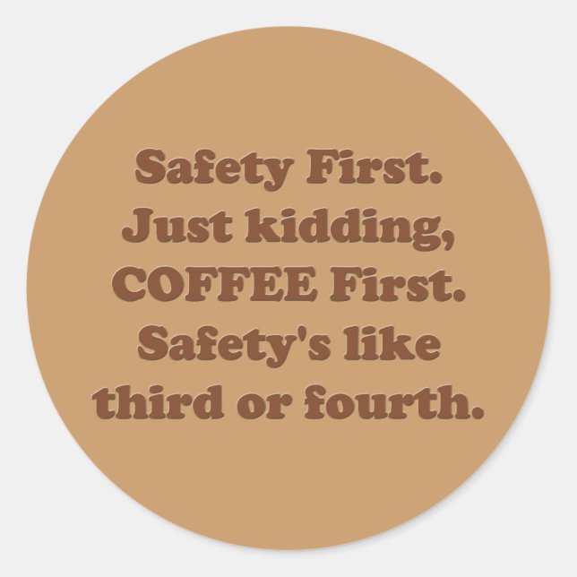 Safety First Classic Round Sticker (Front)