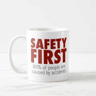 Safety First! Coffee Mug