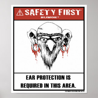 Safety First Humour-Ear Protection Poster