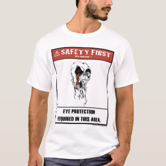 Safety First Humour-Eye Protection Shirt