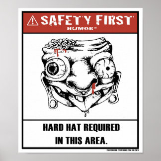 Safety First Humour-Hard Hat Poster