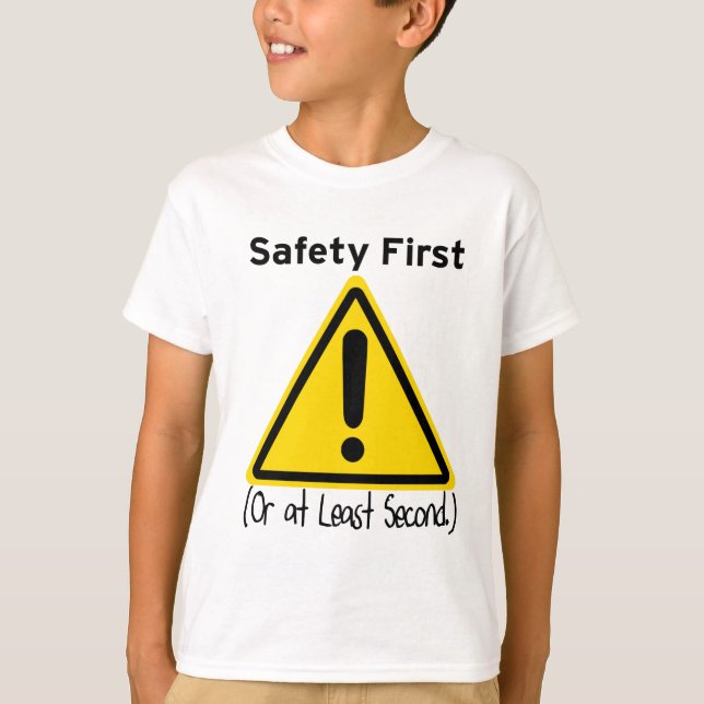 Safety First (or at least second) T-Shirt (Front)