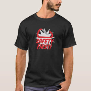 Safety First T-Shirt