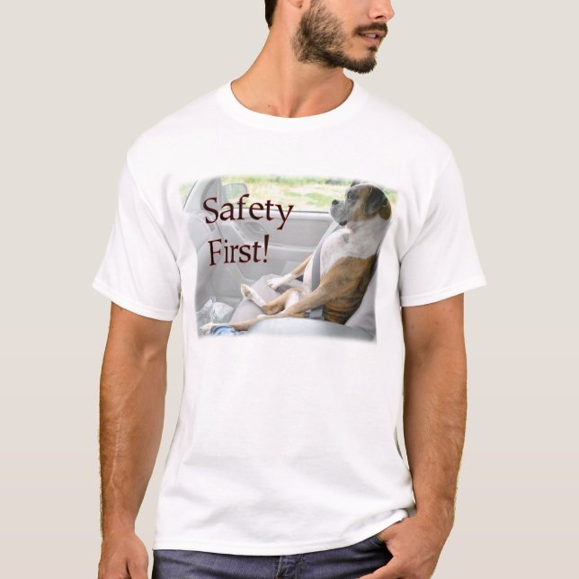 Safety First! T-Shirt (Front)