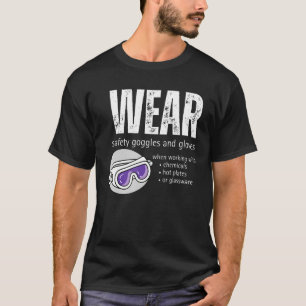 Safety in the Science Lab Reinforcing Laboratory S T-Shirt