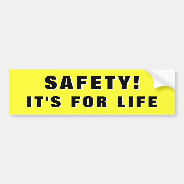 Safety! It's For Life 3d Bumper Sticker (Front)