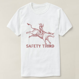 Safety Third Bull Riding – Funny Rodeo Cowboy T-Shirt