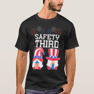 Safety Third Fireworks Day of Independence 4th Jul T-Shirt