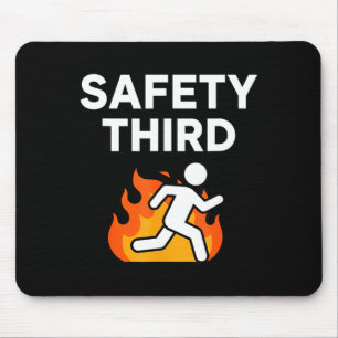 Safety third funny kids parody fire safety humour mouse pad