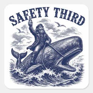 Safety Third Funny Sarcastic Nautical Whale Rider Square Sticker