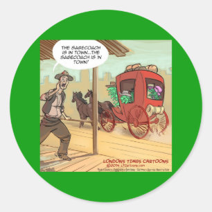 Sage Coach Is In Town Funny Classic Round Sticker