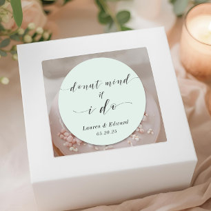 Sage Doughnut Mind If I Do Wedding Doughnut Favour Classic Round Sticker
