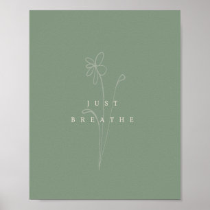 Sage Green Aesthetic Just Breathe Plant Poster