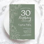 Sage Green Floral 30th Birthday Party Invitation<br><div class="desc">Sage Green Floral 30th Birthday Party Invitation. Minimalist modern design featuring botanical outline drawings accents and typography script font. Simple trendy invite card perfect for a stylish female bday celebration. Can be customized to any age. Printed Zazzle invitations or instant download digital printable template.</div>