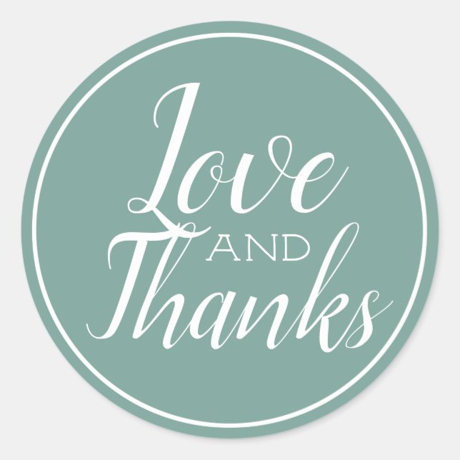 Sage Green Love and Thanks Script Classic Round Sticker (Front)