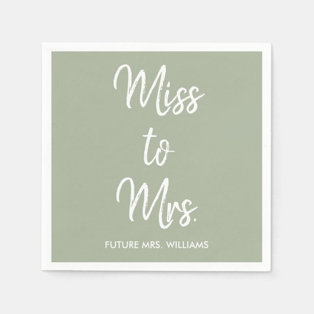 Sage Green Miss to Mrs Bridal Shower Bach Party Napkin (Front)