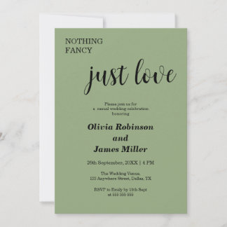Sage Green Nothing Fancy Just Love Casual Wedding  Invitation
